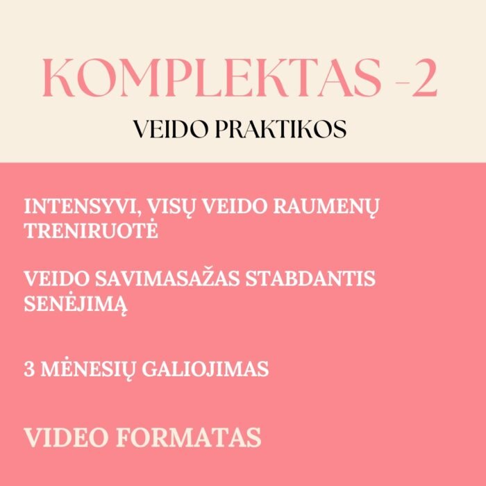 Kompleksas 2- veido treniruotė ir senėjimą stabdantis savimasažas
