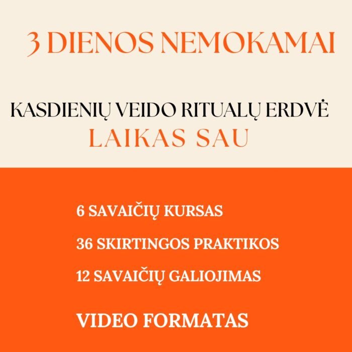 Laikas SAU - kasdienių ritualų erdvė - IŠBANDYK NEMOKAMAI