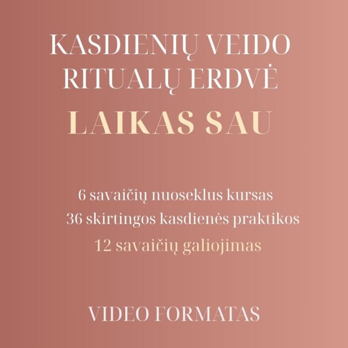 Laikas SAU - kasdienių ritualų erdvė 12 sav.