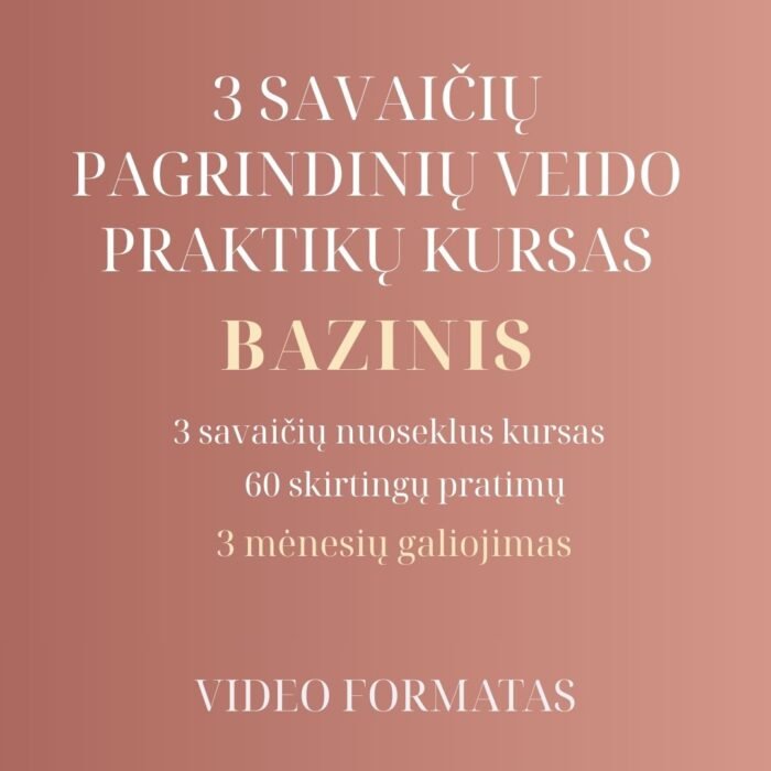 Bazinis veido praktikų kursas pradedantiesiems